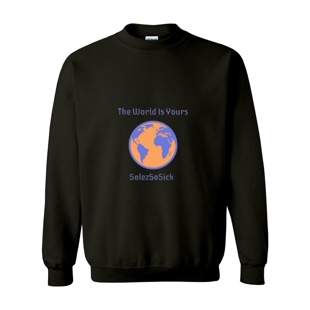 "The World Is Yours" Sweatshirt (Multiple Colors)